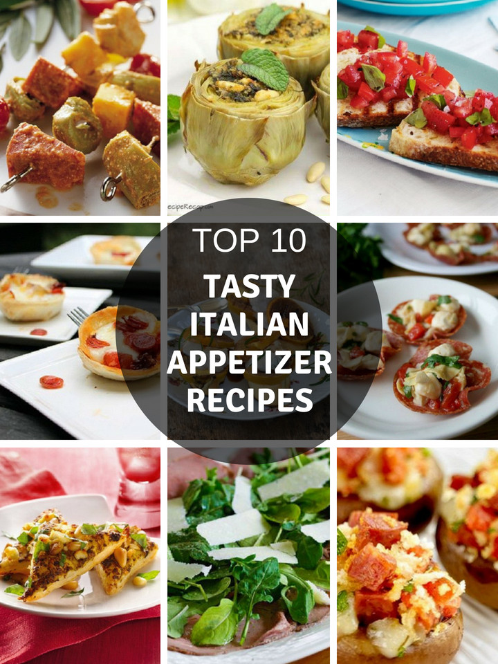 Best Italian Appetizers
 Top 10 Italian Appetizer Recipe Ideas The Food Explorer