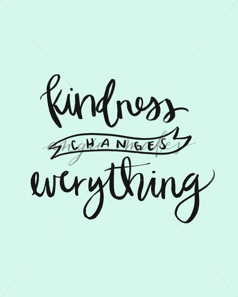 Choose Kindness Quotes
 Kindness Changes Everything Quote Printable Background