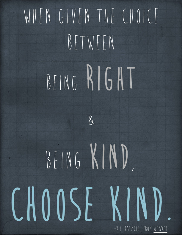 Choose Kindness Quotes
 Choose Kind