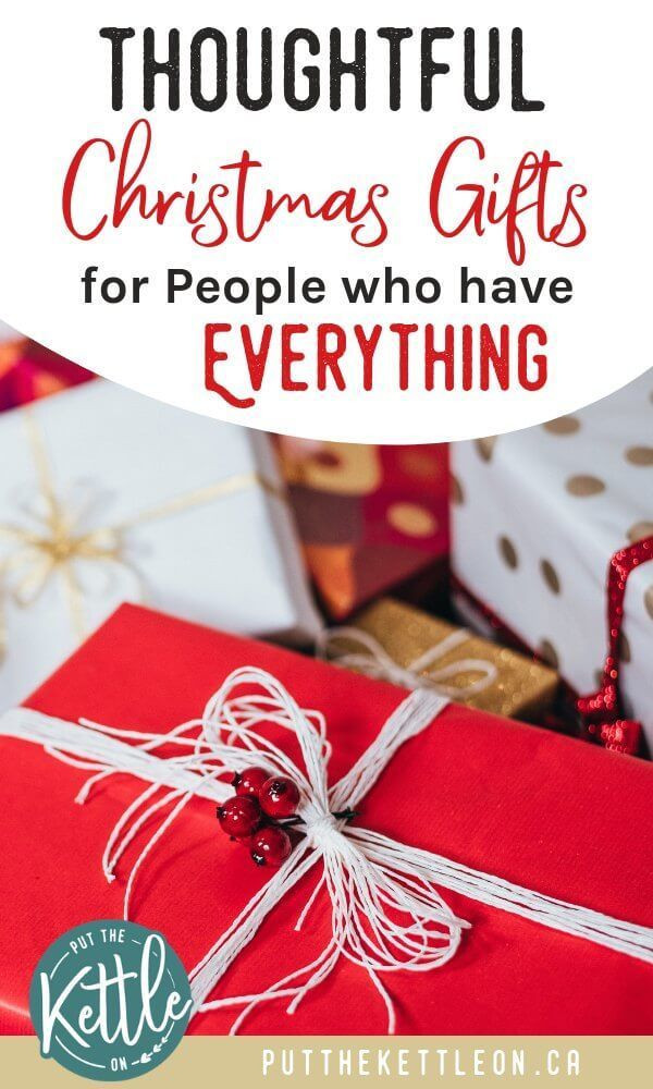 Christmas Gift Ideas People Have Everything
 Unique Gift Ideas for Someone Who Has Everything