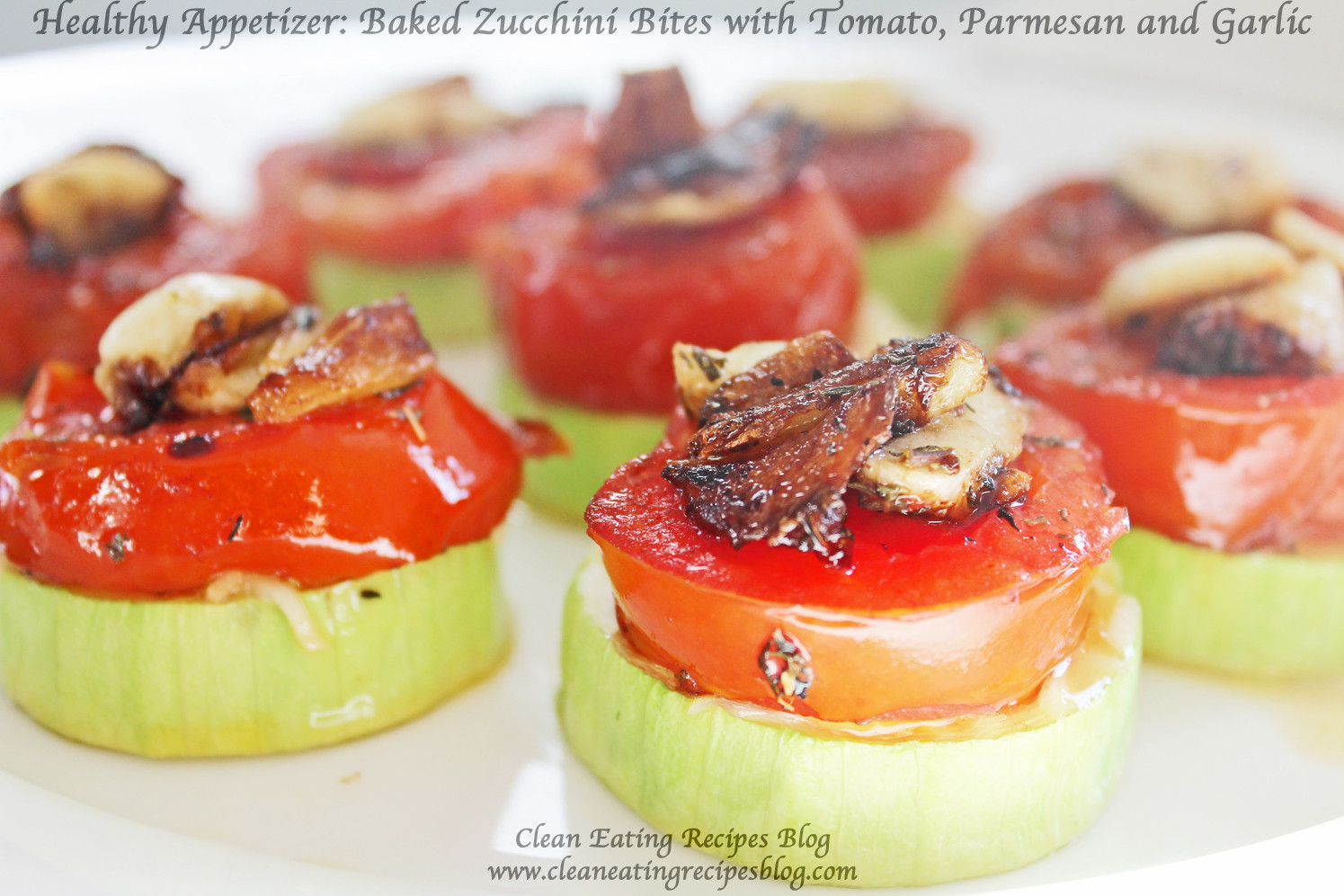 Clean Eating Appetizers
 Healthy Appetizer Baked Zucchini Bite