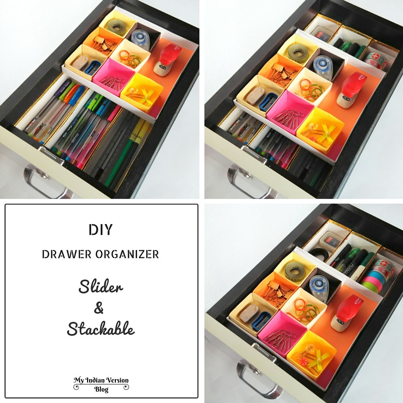 DIY Drawer Organization
 My Indian Version DIY fice Supplies Stackable Drawer