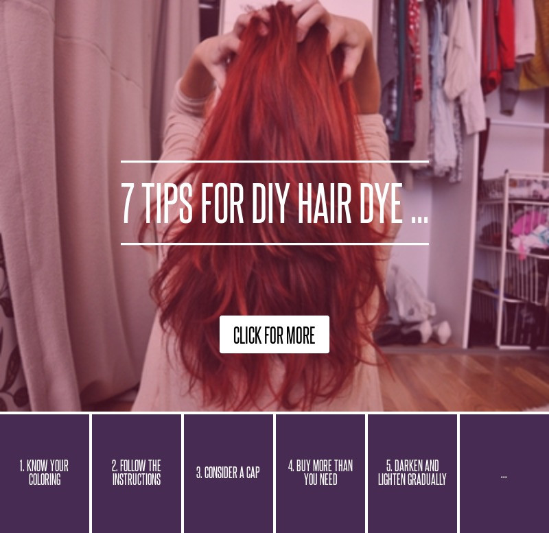 DIY Hair Dye
 7 Tips for DIY Hair Dye Hair