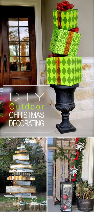 DIY Outdoor Decorations
 DIY Outdoor Christmas Decorating