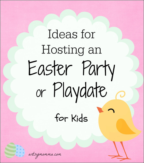 Easter Kid Party Ideas
 Ideas for Hosting an Easter Party or Playdate for Kids