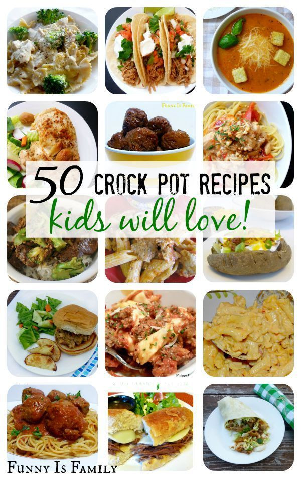 Easy Healthy Kid Friendly Recipes
 Crock Pot Recipes Kids Will Actually Eat