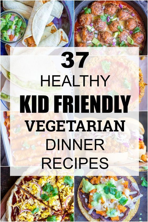 Easy Healthy Kid Friendly Recipes
 37 Healthy Kid Friendly Ve arian Dinner Recipes I ve