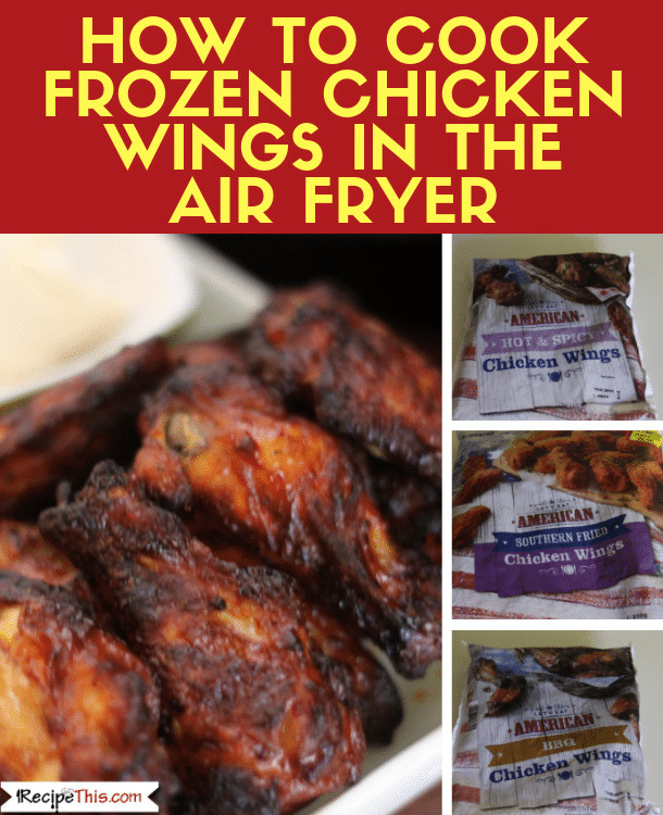 Frozen Chicken Wings Air Fryer
 How To Cook Frozen Chicken Wings In The Air Fryer