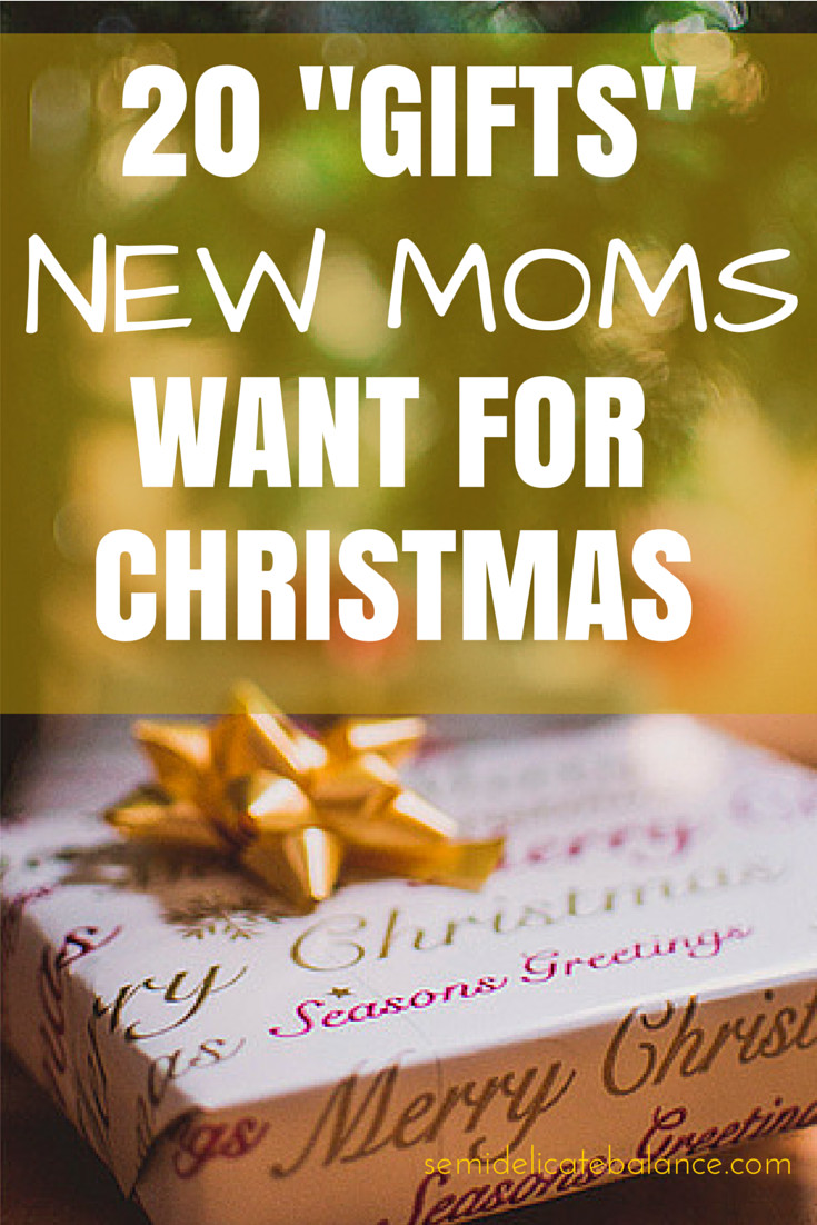 Gift Ideas For New Mother
 Here are 20 "Gifts" New Moms Want for Christmas