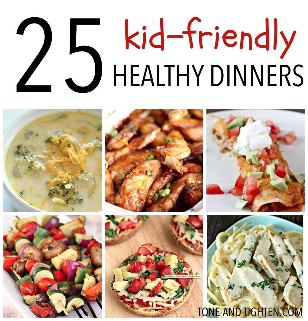 Good Recipes For Kids
 25 Kid Friendly Healthy Dinners