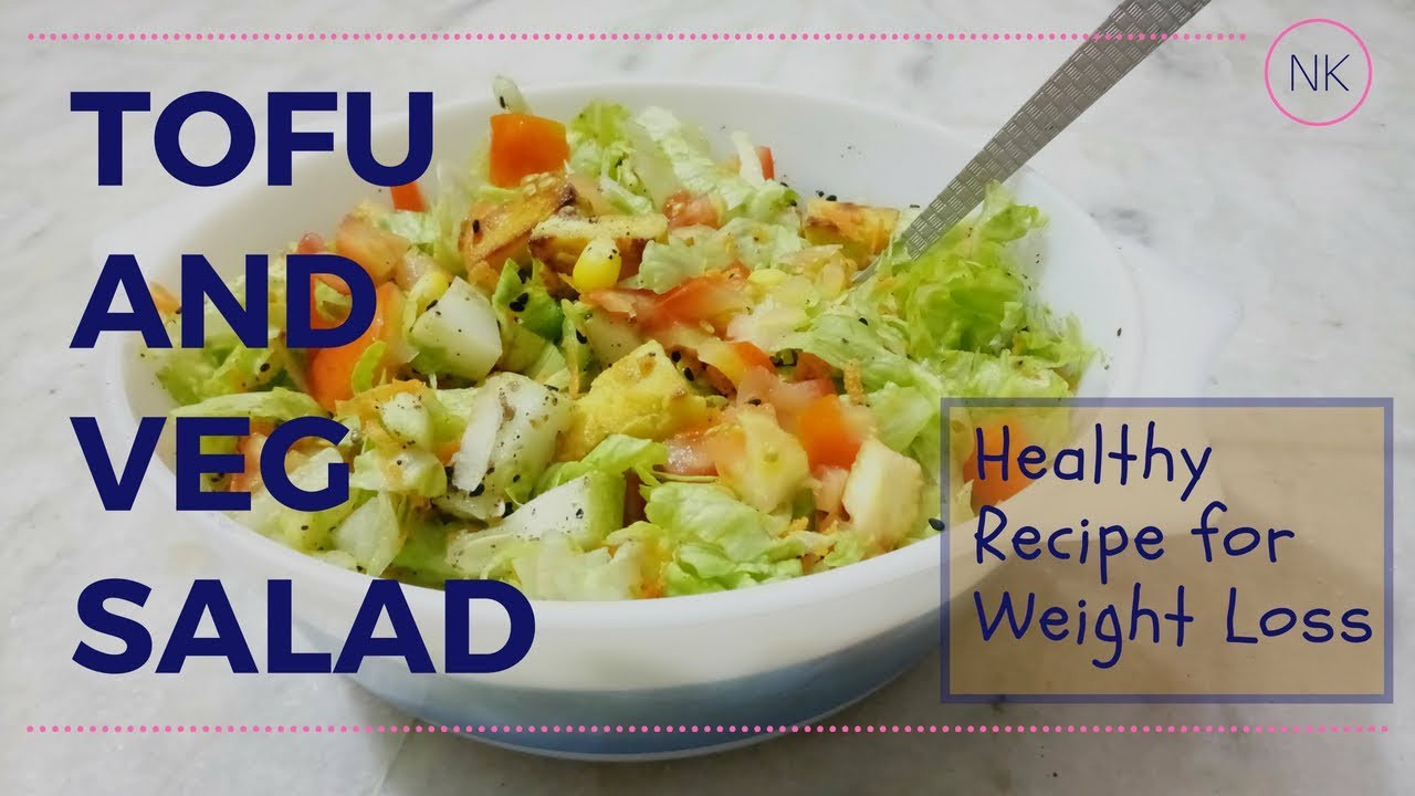 Healthy Tofu Recipes For Weight Loss
 Tofu And Veg Salad Recipe Weight Loss Recipe