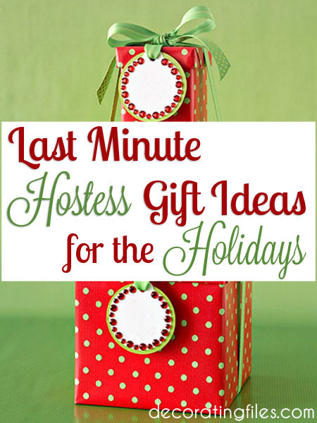 Holiday Party Hostess Gift Ideas
 Last Minute Hostess Gift Ideas for the Holidays