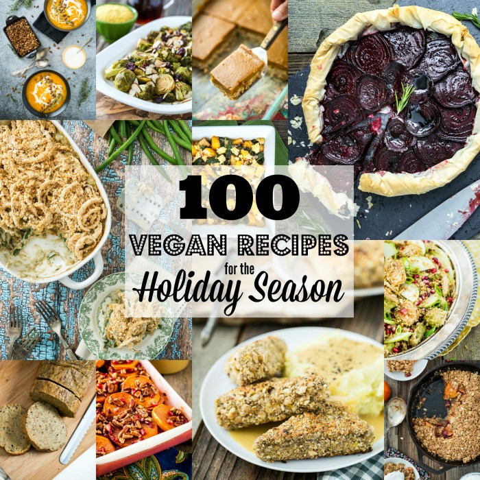 Holiday Vegan Recipes
 100 Vegan Recipes for the Holiday Season 2014