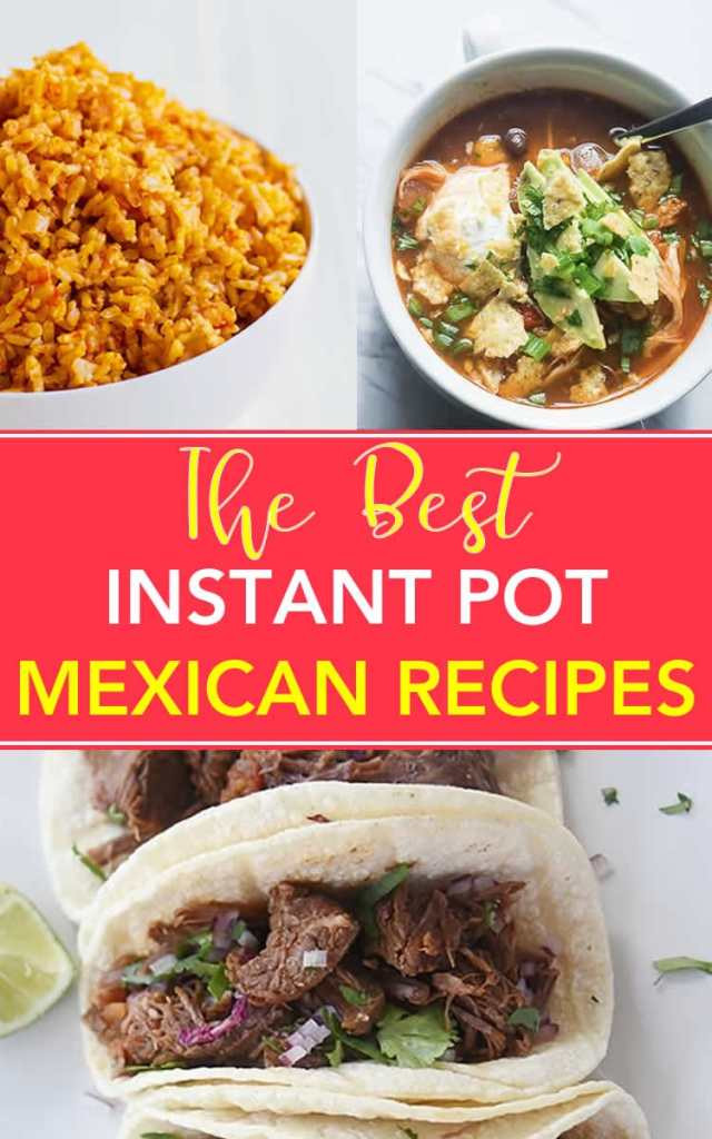 Instant Pot Best Recipes
 Best Mexican Instant Pot Recipes Good Food Made Quick