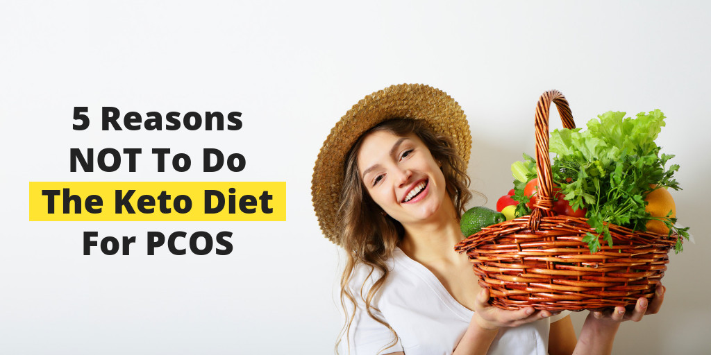 Keto Diet For Pcos
 Don’t Do a Keto Diet For PCOS – Here’s 5 Reasons Why