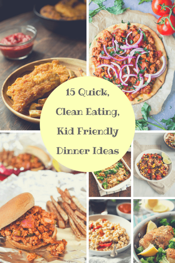 Kid Friendly Clean Eating Meal Plans
 15 Quick Clean Eating Kid Friendly Dinner Ideas First