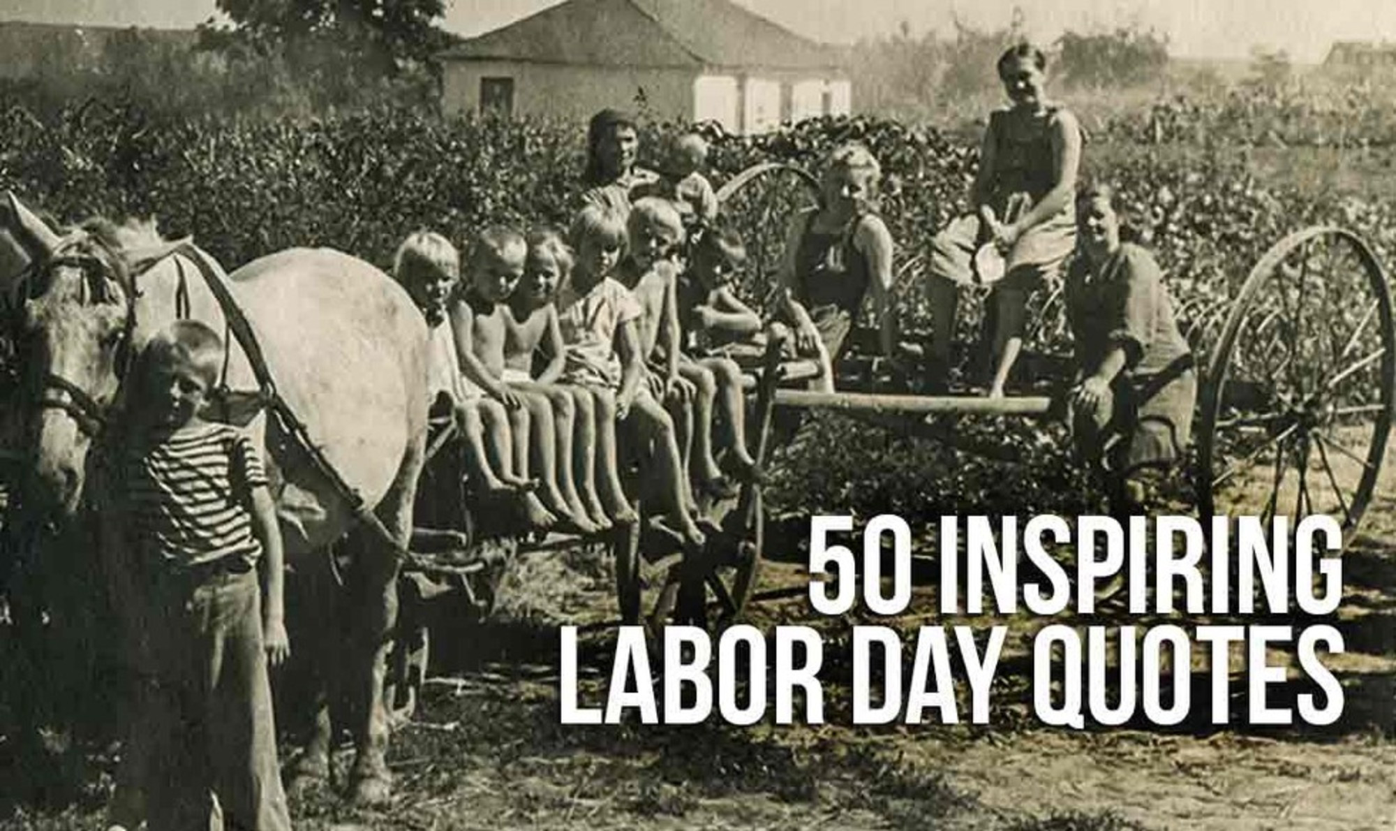 Labor Day Pics And Quotes
 50 Inspiring Labor Day Quotes e Country