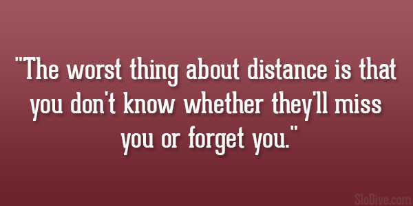 Long Distance Relationship Quotes Sad
 Sad Long Distance Relationship Quotes