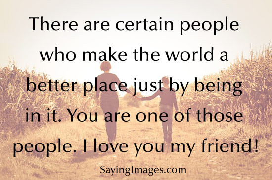 Love Best Friend Quotes
 I Love My Best Friend Quotes QuotesGram