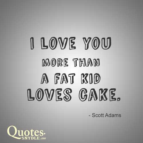 Love You More Quotes
 Funny Love Quotes And Sayings with Quotes and Sayings