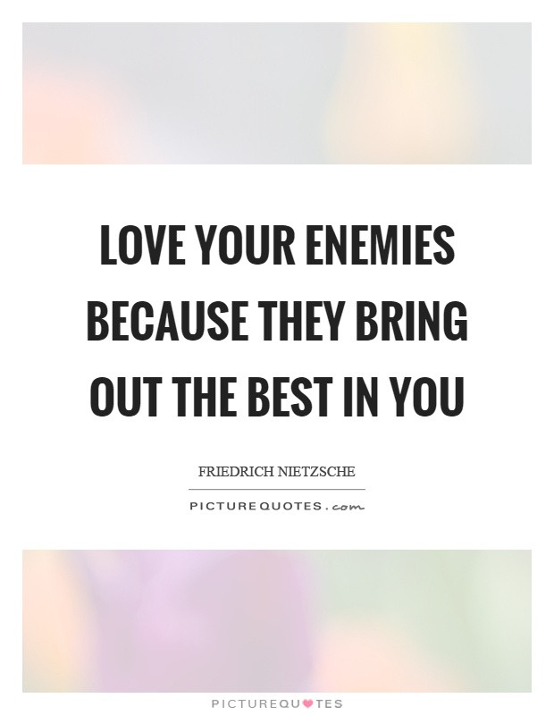 Love Your Enemies Quotes
 Love Your Enemies Quotes & Sayings