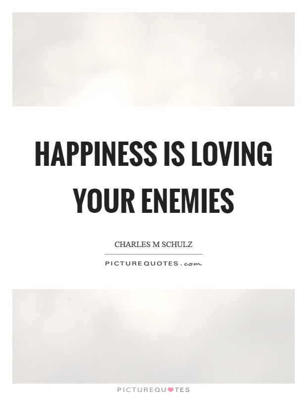 Love Your Enemies Quotes
 Our Enemies Quotes & Sayings