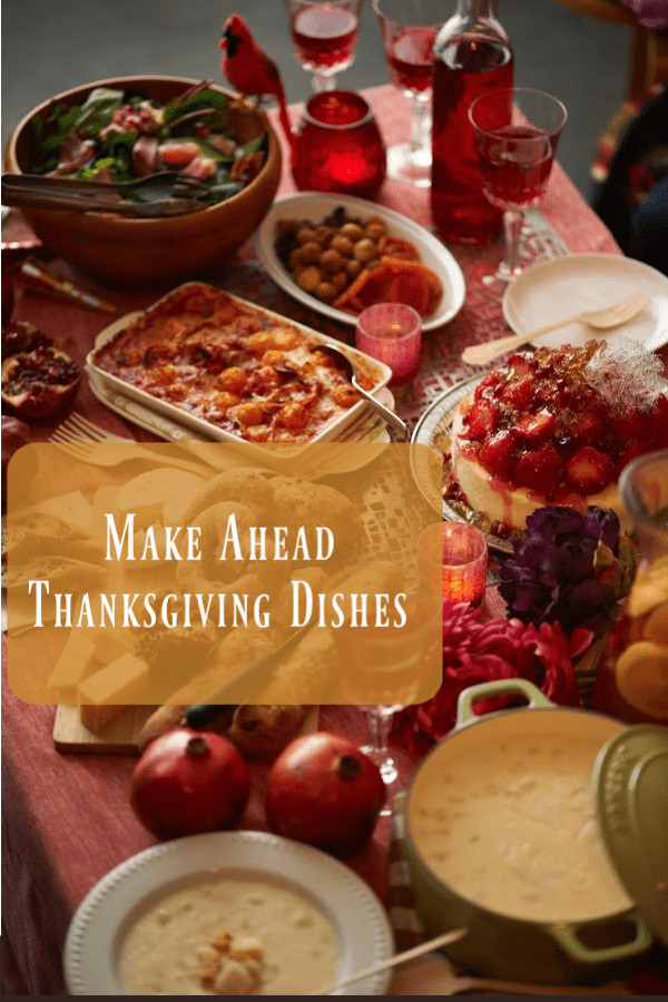 Make Ahead Thanksgiving
 Four of the Best Thanksgiving Side Dishes to Make ahead