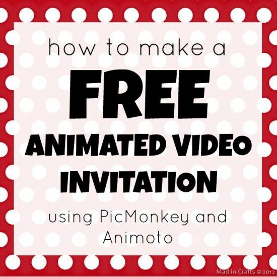 Make Birthday Invitations Online Free
 How to Make a Free Animated Video Invitation Mad in Crafts