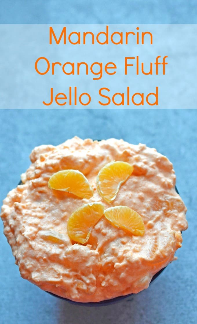 Mandarin Orange Jello Dessert
 Mandarin Orange Fluff Jello Salad Recipe