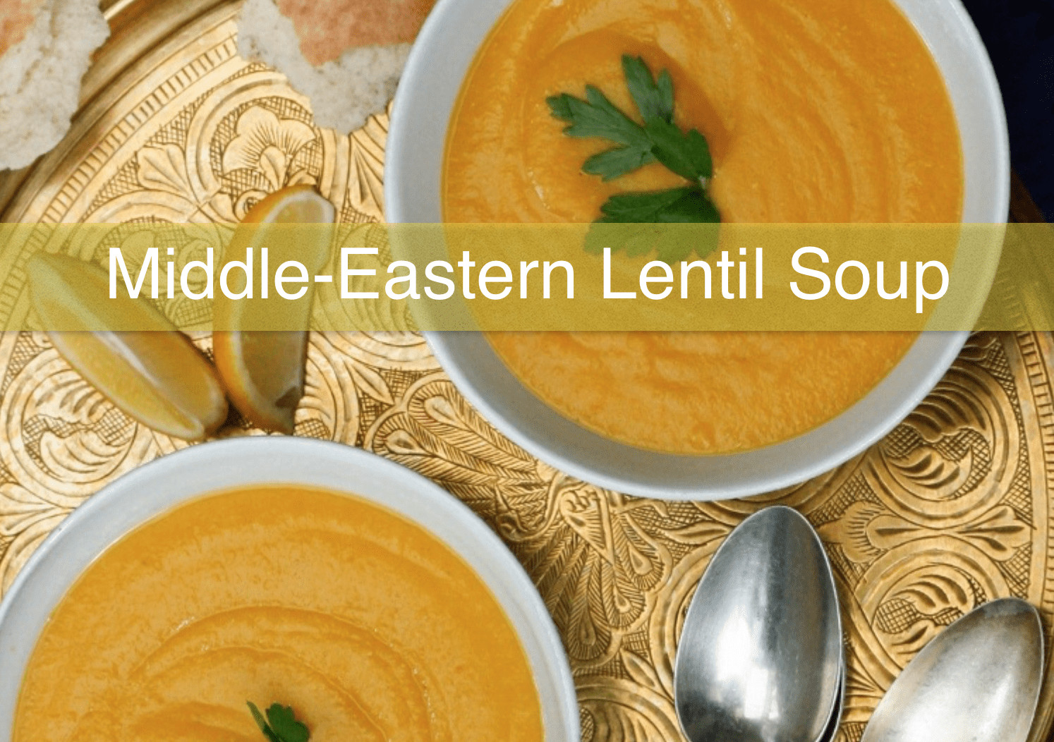 Middle Eastern Lentil Recipes
 Recipe of the Month Middle Eastern Lentil Soup