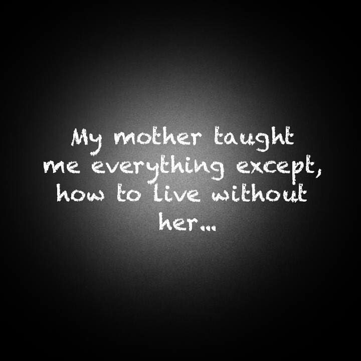Missing My Mother Quotes
 Pin on For My Mom