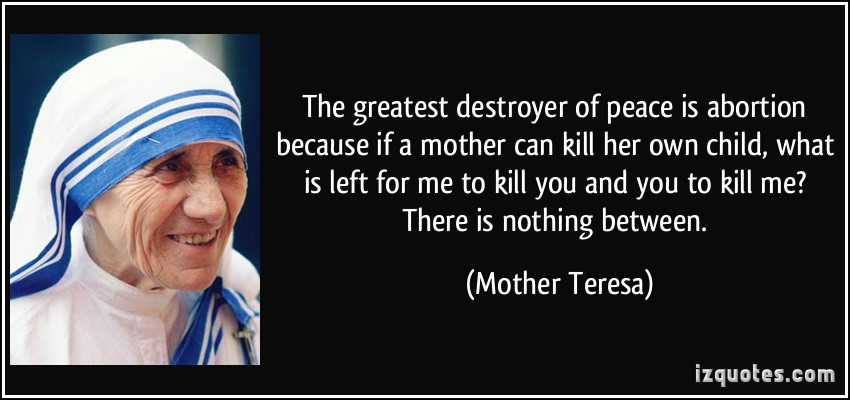 Mother Teresa Quotes On Abortion
 More Great Press for Pope Francis but the Press Care