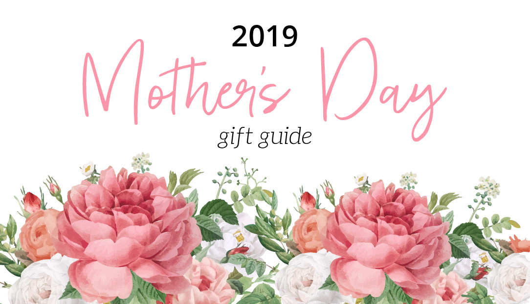 Mothers Day Gifts 2019
 Mothers day t guide 2019 The Organised Housewife