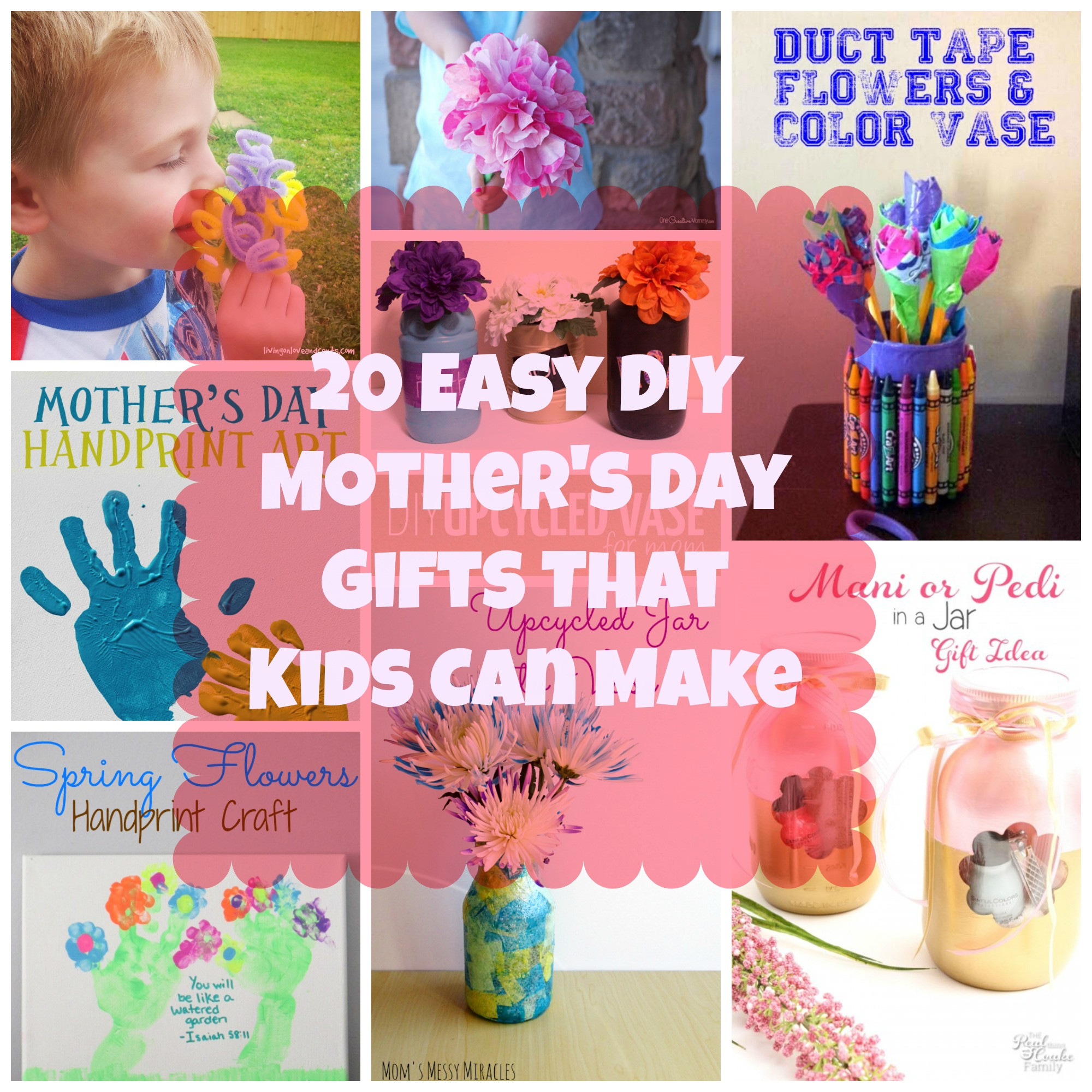 Mothers Day Gifts You Can Make
 20 Easy DIY Mother s Day Gifts That Kids Can Make