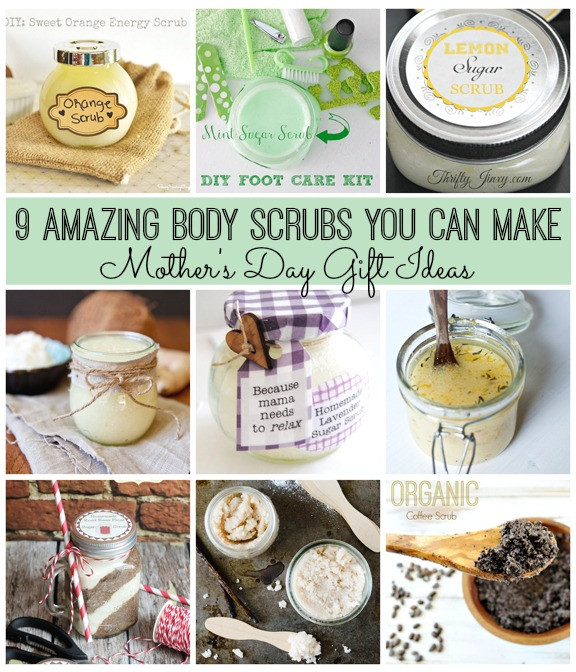 Mothers Day Gifts You Can Make
 Nine Amazing DIY Body Scrubs