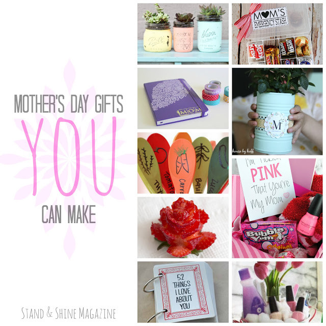 Mothers Day Gifts You Can Make
 Stand & Shine Magazine Mother s Day Gifts YOU Can Make