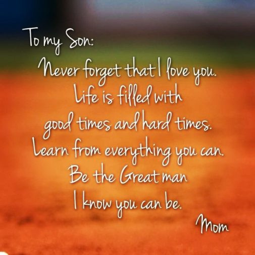 Mothers Quotes To Sons
 70 Mother Son Quotes To Show How Much He Means To You