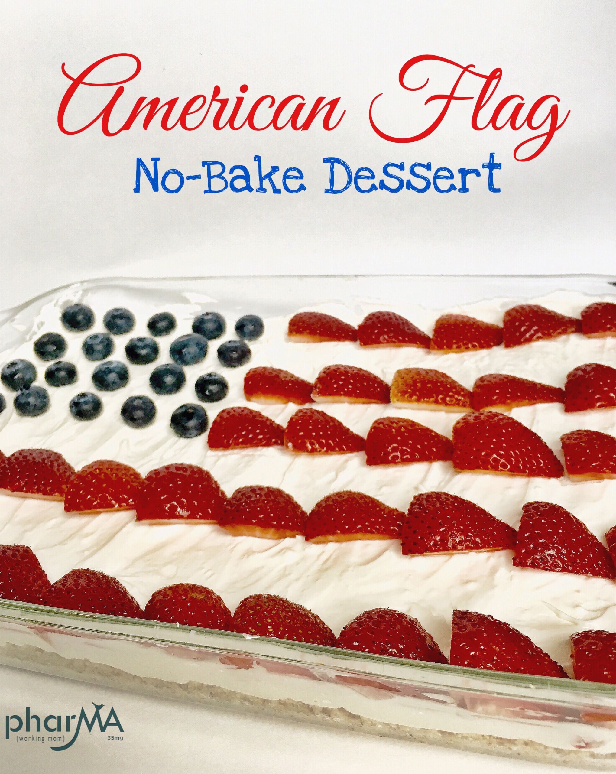 No Bake 4Th Of July Desserts
 American Flag No Bake Dessert The PharMA Blog