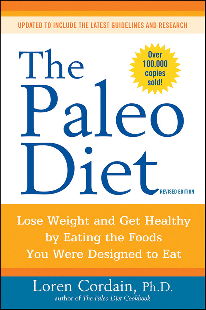 Paleo Diet Cordain
 The Paleo Diet By Dr Loren Cordain Book Review