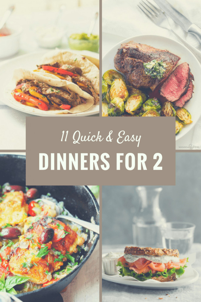 Quick Dinner For Two
 11 Quick Dinners for Two ⋆ Two Lucky Spoons