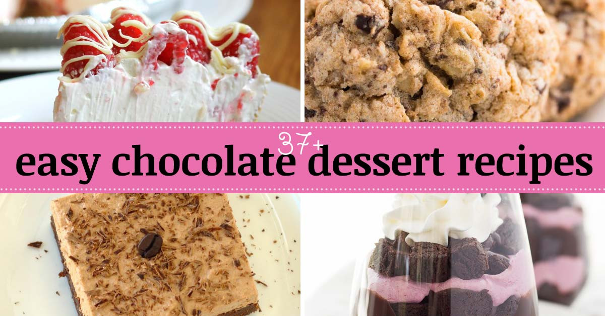 Quick Easy Desserts
 37 Quick and Easy Chocolate Dessert Recipes