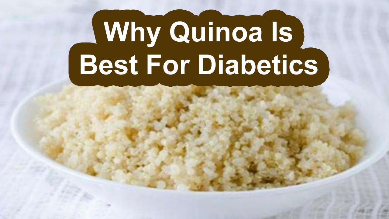 Quinoa And Diabetes
 Why Quinoa Is Best For Diabetics