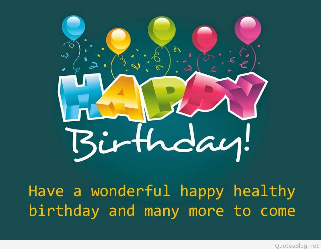 Quotes About Birthday Wishes
 Celebrating the Birthday of Happiness Happy Birthday