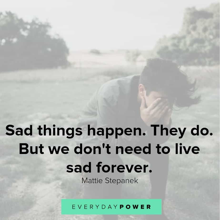 Quotes About Sadness
 60 Sad Love Quotes to Beat Sadness and Tears 2019