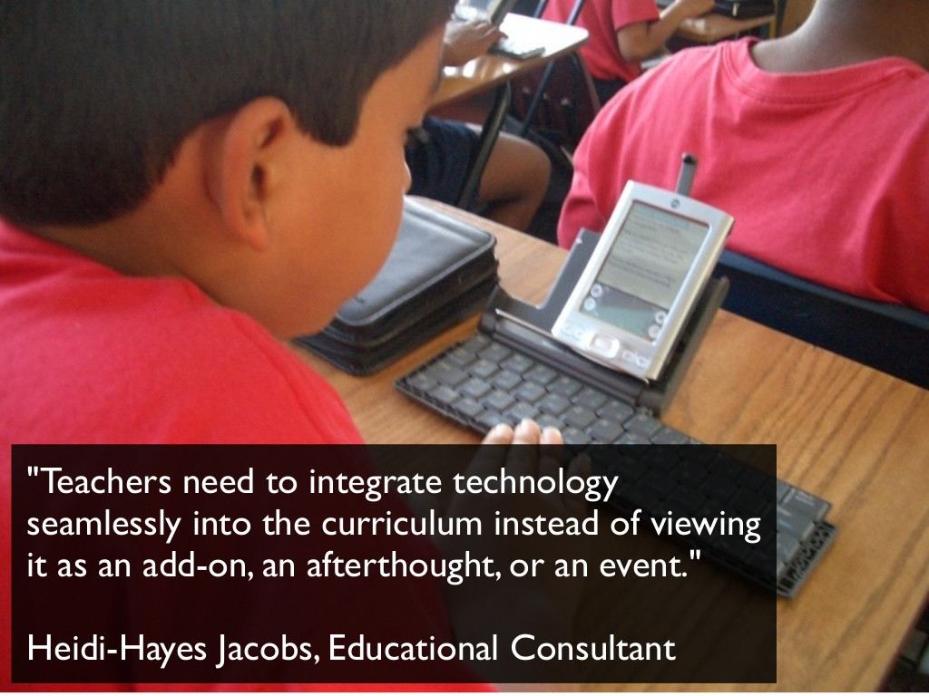 Quotes About Technology And Education
 "Teachers need to integrate technology