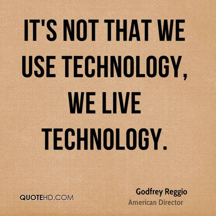 Quotes About Technology And Education
 Technology Quote of The Day