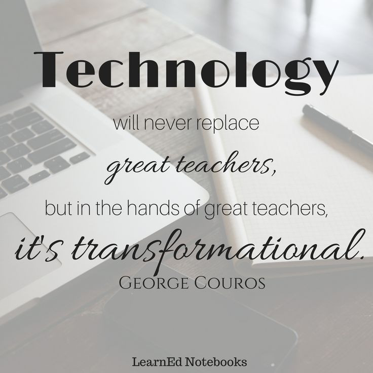 Quotes About Technology And Education
 Technology will never replace great teachers but in the