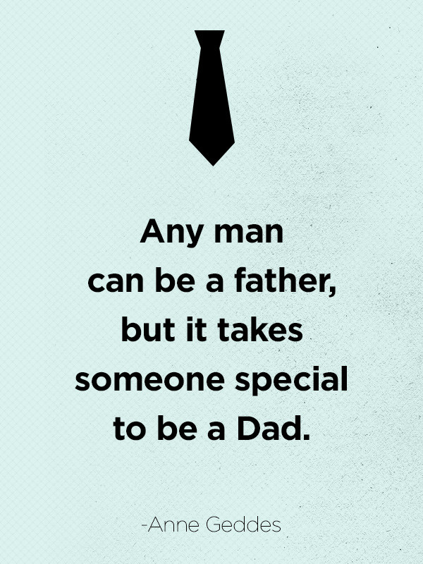 Quotes Fathers Day
 10 Best Father s Day Quotes Good Quotes About Dads