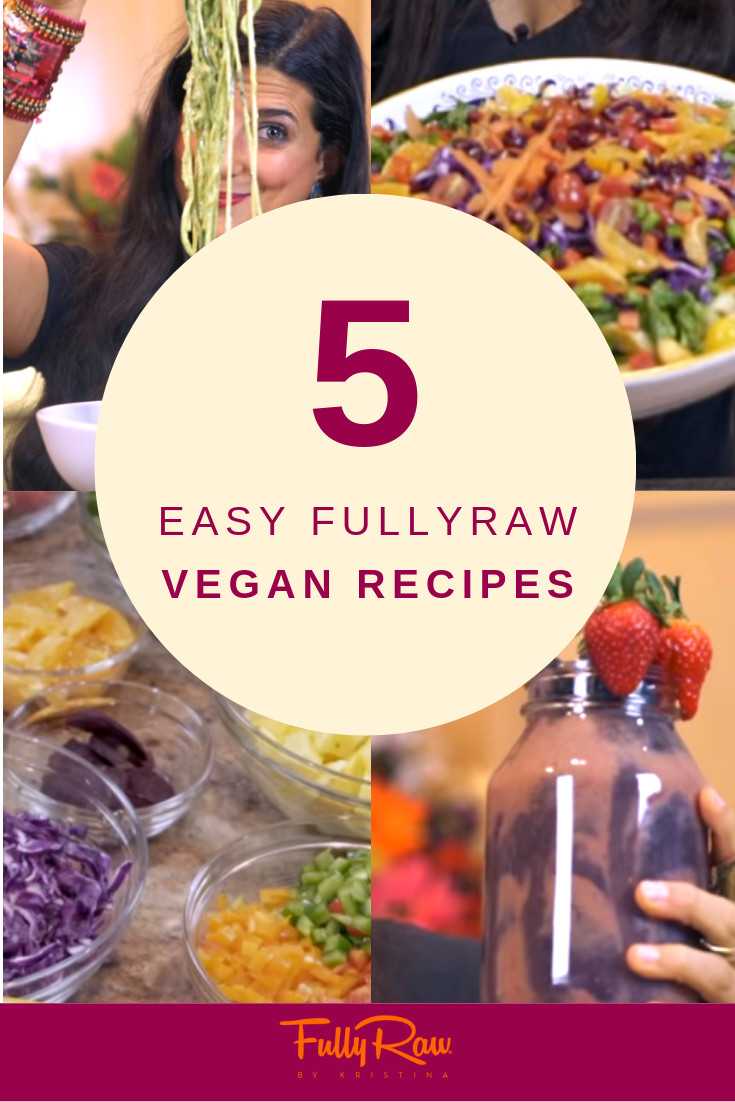Raw Vegan Recipes For Beginners
 5 Easy FullyRaw Vegan Recipes