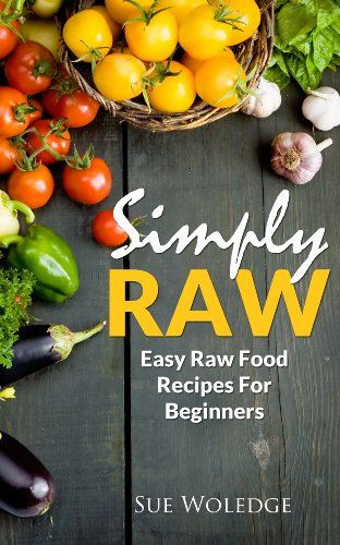Raw Vegan Recipes For Beginners
 17 Best images about food on Pinterest
